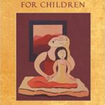 Sensational Meditation for Children: Child-Friendly Meditation Techniques Based on the Five Senses by Sarah Wood Vallely